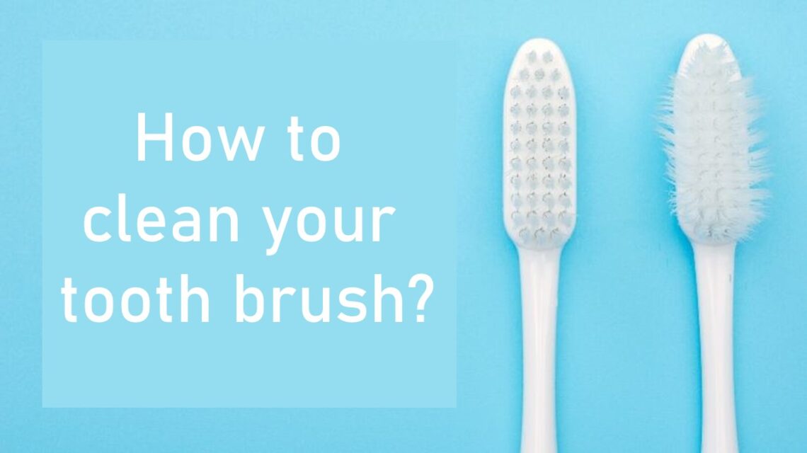 how to clean your toothbrush